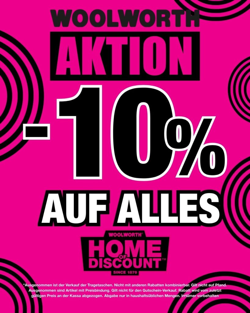 -10 % auf alles bei Woolworth!