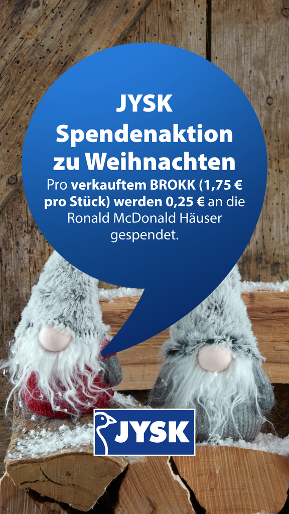 Mit jedem verkauften Wichtel BROKK tun wir gemeinsam etwas Gutes, Ihr JYSK Team!